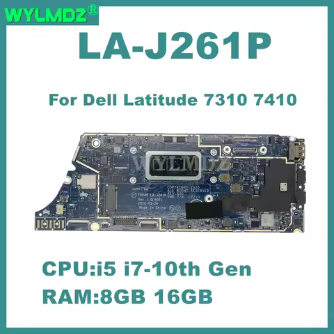 LA-J261P Laptop Motherboard For Dell Latitude 7310 7410 Mainboard 04J6CM i5 / i7-10th Gen CPU 8G/16G