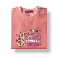 Always remember to love (Colored) T-shirt Shirt Tees Unisex Cotton