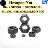 TD [LY-LJLM] Black SUS304, Hex Nut M1.2/M1.4/M1.6/M2.5/M3-M30 304/316 Stainless Steel Lock Nut Hex N