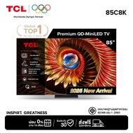 [NEW 2025] TCL ทีวี 85 นิ้ว 4K Mini QLED Google TV รุ่น 85C8K CrystGlow WHVA Panel ZeroBorder ระบบปฏ