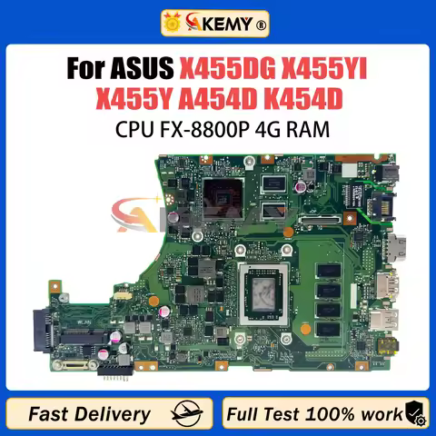 AKEMY X455DG Mainboard For Asus X455YI X455Y A454D K454D Laptop Motherboard With FX-8800P CPU 4GB RA