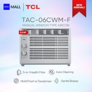 TCL 0.6HP Aircon Window Type Air Conditioner Fast Cooling Auto Protection Easy Clean - TAC-06CWM/F