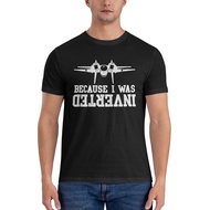 F14 Tomcat Because I Was Inverted Aircraft Gun Maverick Custom Designed T Shirt For Men