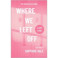 Where We Left Off - Sapphire Hale | Novel