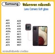 ฟิล์มกระจกนุ่ม Camera กล้องหลัง For Samsung A01 A03 A10 A10s A20s A11 A13 A23 A33 A53 A73 A31 A30 A50 A70 M11 M21 M22 M23 M31 Lens Camera Soft glass