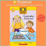 Bob Books Stories: Cupcake Surprise by Lynn Maslen Kertell (UK edition, paperback)