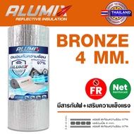 ฉนวนกันความร้อน Alumix Bronze 4mm. FR สะท้อนความร้อน 97% ฟอยล์แท้ทั้ง2ด้านกันไฟลาม 1.20m. x 10m./20