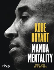 Mamba Mentality Kobe Bryant