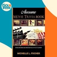 Awesome Movie Trivia : Interesting Movie Questions And Facts Of The 21st Century by Michelle L Fisch