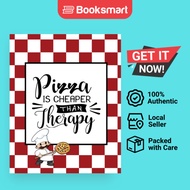 Pizza Is Cheaper Than Therapy Pizza Review Journal - Paperback - English - 9781649441294