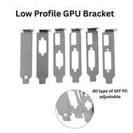 Low Profile Graphic Crard Bracket SFF PC Bracket HDMI VGA DVI DP Bracket  GPU Bracket