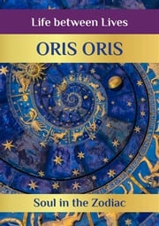 Book 7. «Soul in the Zodiac» Oris Oris