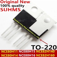 5PCS NCE80H11 NCE80H12 NCE80H14 NCE80H15 NCE80H16 NCE82H140 NCE82H160 TO-220 Field Effect Transistor