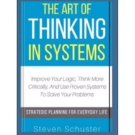 The Art Of Thinking In Systems Book