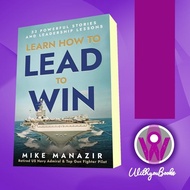 Learn How to Lead to Win: 33 Powerful Stories and Leadership Lessons