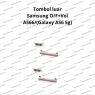 TOMBOL External button O/ F+ Volume Samsung galaxy A566/A56 5g 3 colors
