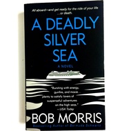 A Deadly Silver Sea by Bob Morris (thriller hostage book)