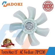 Toyota Hiace  15'  AC  Fan Blade   (New Model)  (7B*CCW)  FAN BLADE