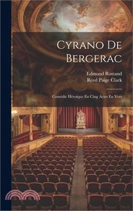 Cyrano De Bergerac: Comédie Héroïque En Cing Actes En Vers
