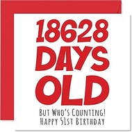 51st Birthday Card for Men Women Him Her - 18628 Days Old - Funny Adult Fifty-One Fifty-First Happy