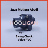 SWING CHECK VALVE PVC/KLEP TABOK 1 INCH - HOLIGANSTORE