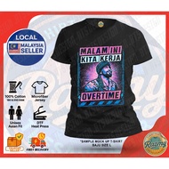BAJU P RAMLEE MALAM INI KITA KERJA OVERTIME ROUND NECK SHORT SLEEVE T SHIRT COTTON MICROFIBER