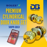 DB 100% Original Solex Premium Cylindrical Door Knob 500PB Gold