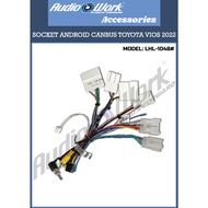 Toyota Vios 2022 Socket Android Canbus (LHL-1048#)