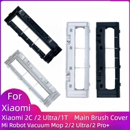 Original Xiaomi 2C 1T  Mi Robot Vacuum Mop 2 /Mi Robot Vacuum Mop 2/Mop 2 Pro+ Ultra STYTJ02ZHM STYTJ03ZHM STYTJ05ZHM Robot Vacuum Cleaner Accessories of Main Brush Cover Brush cover