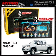 🔥MOHAWK🔥Mazda BT-50 2005-2011 Android player  ✅T3L✅IPS✅