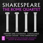 Shakespeare: The Rome Quartet: Antony and Cleopatra, Coriolanus, Julius Caesar, Titus Andronicus (Argo Classics) William Shakespeare
