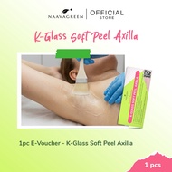 Naavagreen e-Voucher - K-Glass Soft Peel Axilla