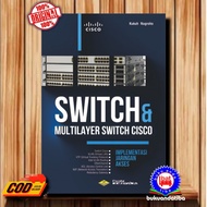 SWITCH and MULTILAYER SWITCH CISCO - KUKUH NUGROHO Book