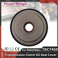 7DCT450 Automatic Transmission Front Cover Oil Seal Clutch Oil Seal Cover For VV5 VV7 GREATWALL HOVE
