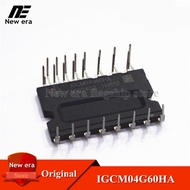 1Pcต้นฉบับIGCM04G60HA IGCM04G60อินเวอร์เตอร์เครื่องปรับอากาศโมดูลใหม่