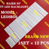 NEW 12 PCS LE50B50 HAIER 50" TV LED BACKLIGHT(LAMP TV) HAIER 50 INCH LED TV 50B50