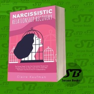 Narcissistic Relationship Recovery: The Proven Guide to Get Over Narci