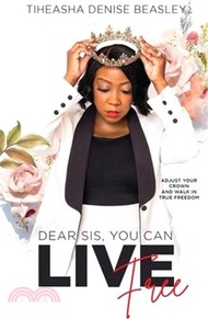 Dear Sis, You Can Live Free