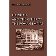 Hadrian and the Cities of the Roman Empire by Mary T. Boatwright (US edition, paperback)