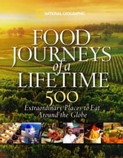 Food Journeys of a Lifetime National Geographic