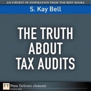 Truth About Tax Audits, The S. Bell