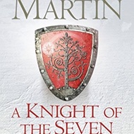 George R.R. Martin - A Knight Of The Seven Kingdoms