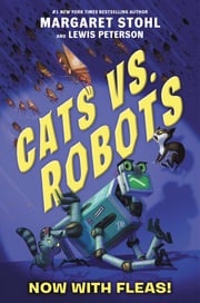 Cats vs. Robots #2: Now with Fleas! Margaret Stohl
