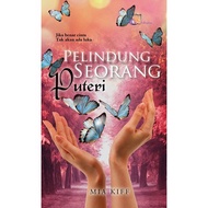 Novel Pelindung Seorang Puteri - Mia Kiff (Novel adaptasi)(Baru)