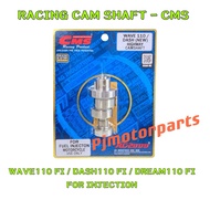 WAVE110 Fi / DASH110 Fi / EX5 DREAM 110 Fi ( CMS ) FOR FUEL INJECTION RACING CAM SHAFT & BEARING WAV