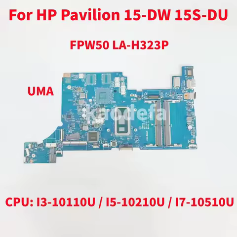 FPI50 LA-H323P Mainboard For HP 15-DW 15S-DU Laptop Motherboard CPU: I3-10110U / I5-10210U / I7-1065