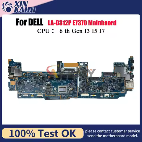 For Dell Latitude 13.3 7370 E7370 Laptop Motherboard LA-D312P CN-0MN6H4 CN-0X95H8 0DHF1J 100% Tested