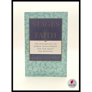 Stages of Faith: The Psychology of Human Development and the Quest for Meaning by James Fowler