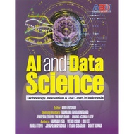 Ai and Data Science Book: Technology, Innovation & Use Cases In Indonesia - From Data Science To AI: