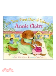 It's Your First Day of School, Annie Claire